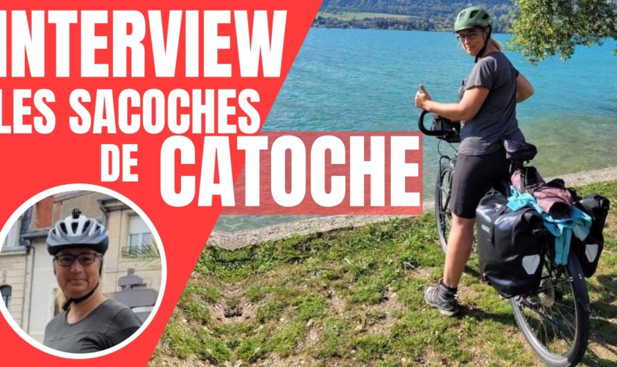 Interview de voyageurs – Catherine – LES SACOCHES DE CATOCHE