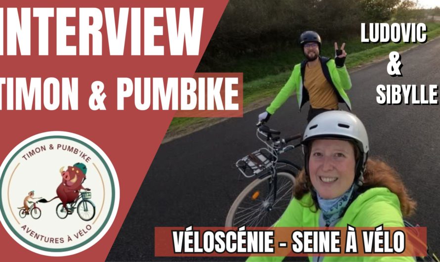 Interview de voyageurs – Sybille et Ludovic – TIMON & PUMBIKE