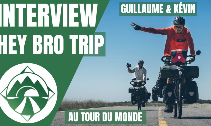 Interview de voyageur – Kévin & Guillaume – HEYBRO TRIP
