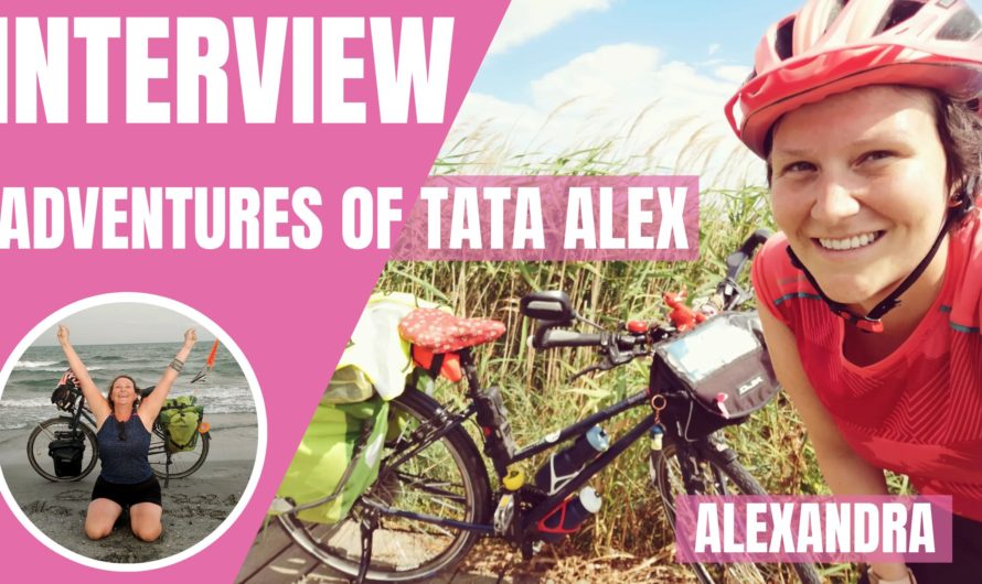 Interview de voyageur – Alexandra – ADVENTURES OF TATA ALEX